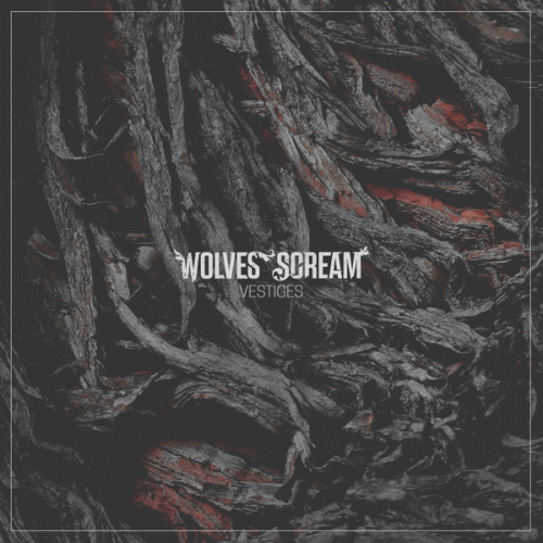 Wolves Scream : Vestiges